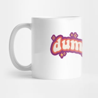 Dump Him Mug